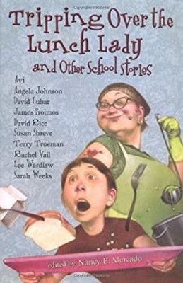 Tripping over the Lunch Lady : And Other School Stories Hardcover