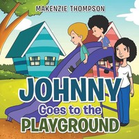 Makenzie Thompson | Johnny Goes To The Playground | Taschenbuch | Englisch
