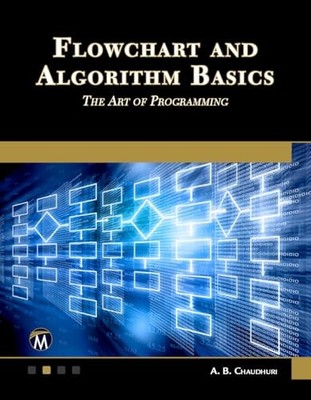 Flowchart and Algorithm Basics: ... by A. B. Chaudhuri (aut Paperback / softback