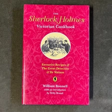 The Sherlock Holmes Victorian Cookbook by William Bonnell - Favorite Recipes of