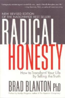 Radical Honesty: How to Transform Your Life by Telling the Truth - VERY GOOD