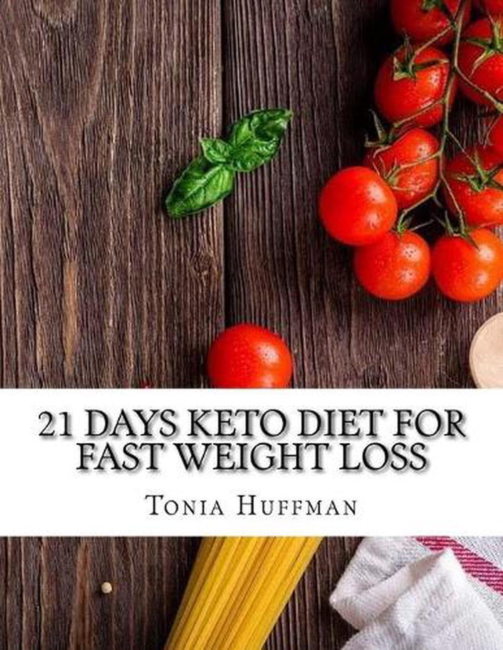 21 Days Keto Diet for Fast Weight Loss by Tonia Huffman (English) Paperback Book