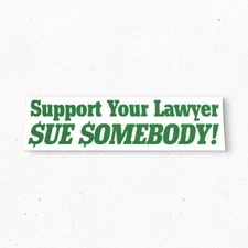 SUPPORT YOUR LAWYER Bumper Sticker - Funny Vintage Style - Vinyl Decal 80s 90s
