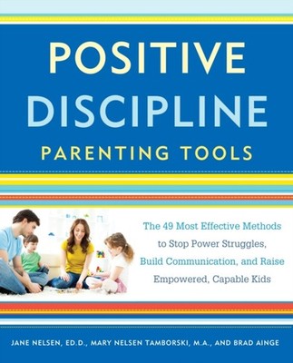 POSITIVE DISCIPLINE PARENTING TOOLS by NELSEN, JANE Paperback Self Help Business