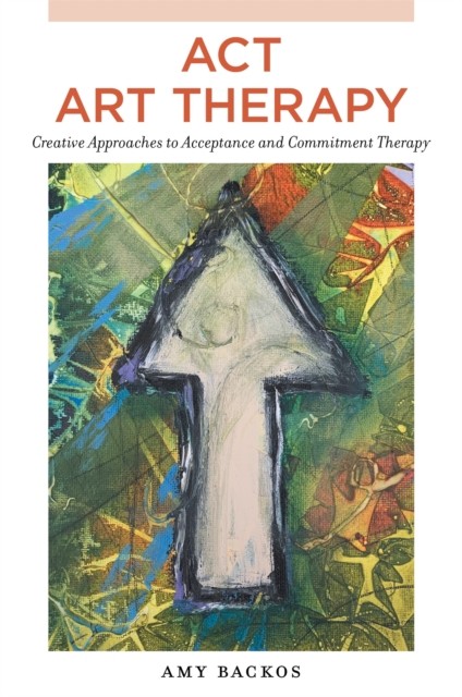 ACT Art Therapy: Creative Approaches to Accepta. Backos** - Image 7