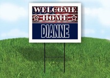 DIANNE WELCOME HOME FLAG 18 in x 24 in Yard Sign Road Sign with Stand