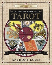 Llewellyn Complete Book of Tarot by Anthony Louis