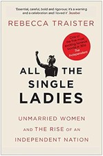 All the Single Ladies: Unverheiratete Frauen und der Aufstieg einer unabhängigen Nation