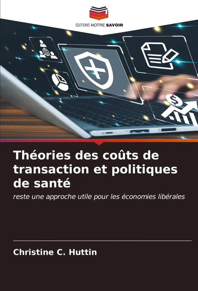 Christine C. Huttin | ThéOries Des CoûTs De Transaction Et Politiques De Santé-image