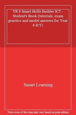 YR 8 Smart Skills Builder ICT - Student's Book (tutorials, exam 