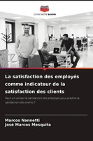 La Satisfaction Des EmployéS Comme Indicateur De La Satisfaction Des Clients