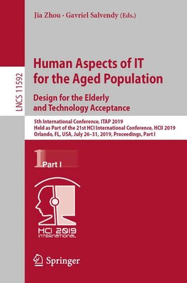 Human Aspects of IT for the Aged Population. Design for the Elderly and...