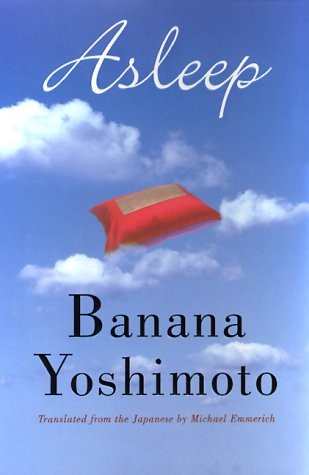 Asleep-Banana Yoshimoto, Michael Emmerich, 9780802116697