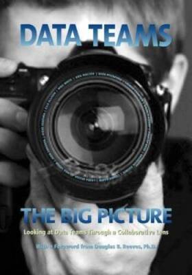 Data Teams:: The Big Picture, Looking at Data Teams Through a Collaborati - GOOD
