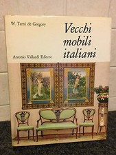 LIBRO VINTAGE "VECCHI MOBILI ITALIANI" di W.Terni de Gregory, A.Vallardi edi