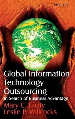 Global Information Technology Outsourcing: In Search of Business Advantage by Ma