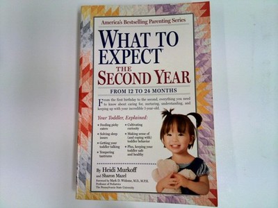 What to Expect the Second Year : From 12 to 24 Months Murkoff, Heidi und Sharon