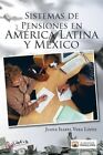 Sistemas de Pensiones En America Latina y Mexico by Juana Isabel Vera Lopez (Paperback / softback, 2013)