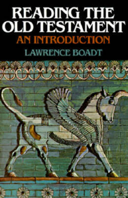 Reading the Old Testament: An Introduction - Paperback By Lawrence Boadt - GOOD