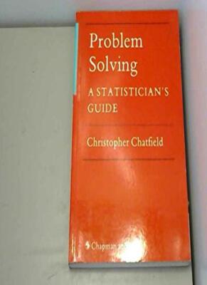 Problem Solving: A Statistician's Guide (Chapman & Hall Statisti
