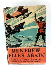 Renfrew Flies Again: A Story of the Royal Canadian "Mounties"