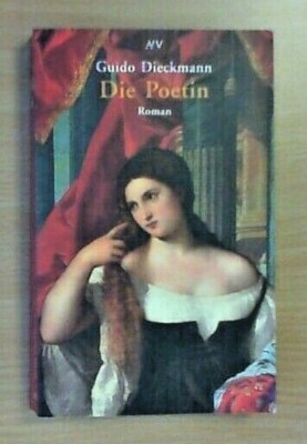Die Poetin - Roman von Guido Dieckmann