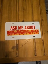Vintage License Plate (Ask Me About Slick 50)