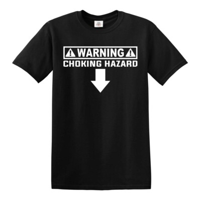 Warnung Erstickungsgefahr T-Shirt Unisex lustig Schild Neuheit unhöflich Tee Top
