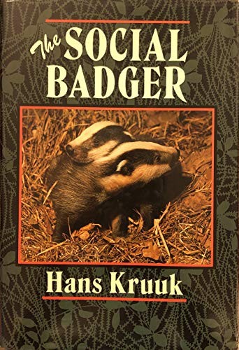 The Social Badger: Ecology and Behaviour of a Group-living... - Kruuk, Hans