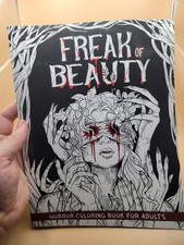 Freak of Beauty: Horror Coloring Book for Adults Features Creepy, Gory