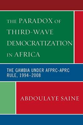 Saine - Paradox of Third-Wave Democratization in Africa   The Gambia u - X555z