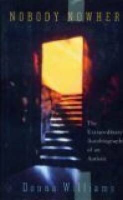 Nobody Nowhere: The Extraordinary Autobiography of an Autistic - GOOD