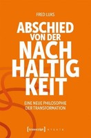 Abschied Von Der Nachhaltigkeit Fred Luks