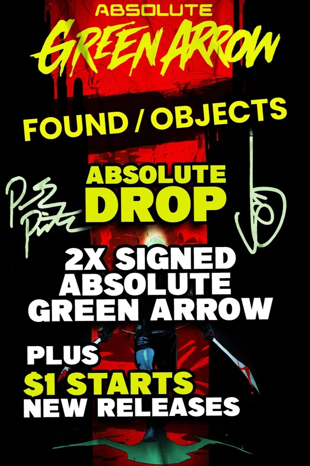 2X SIGNED SNYDER ABSOLUTE GREEN ARROW EXCLUSIVE FOIL DROP + $1 STARTS