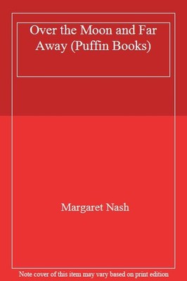 Over the Moon and Far Away (Puffin Books),Margaret Nash