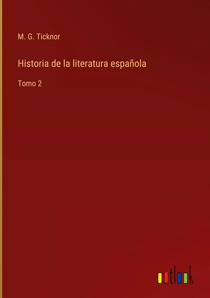 M. G. Ticknor | Historia De La Literatura EspañOla | Buch | Spanisch (2022)-image