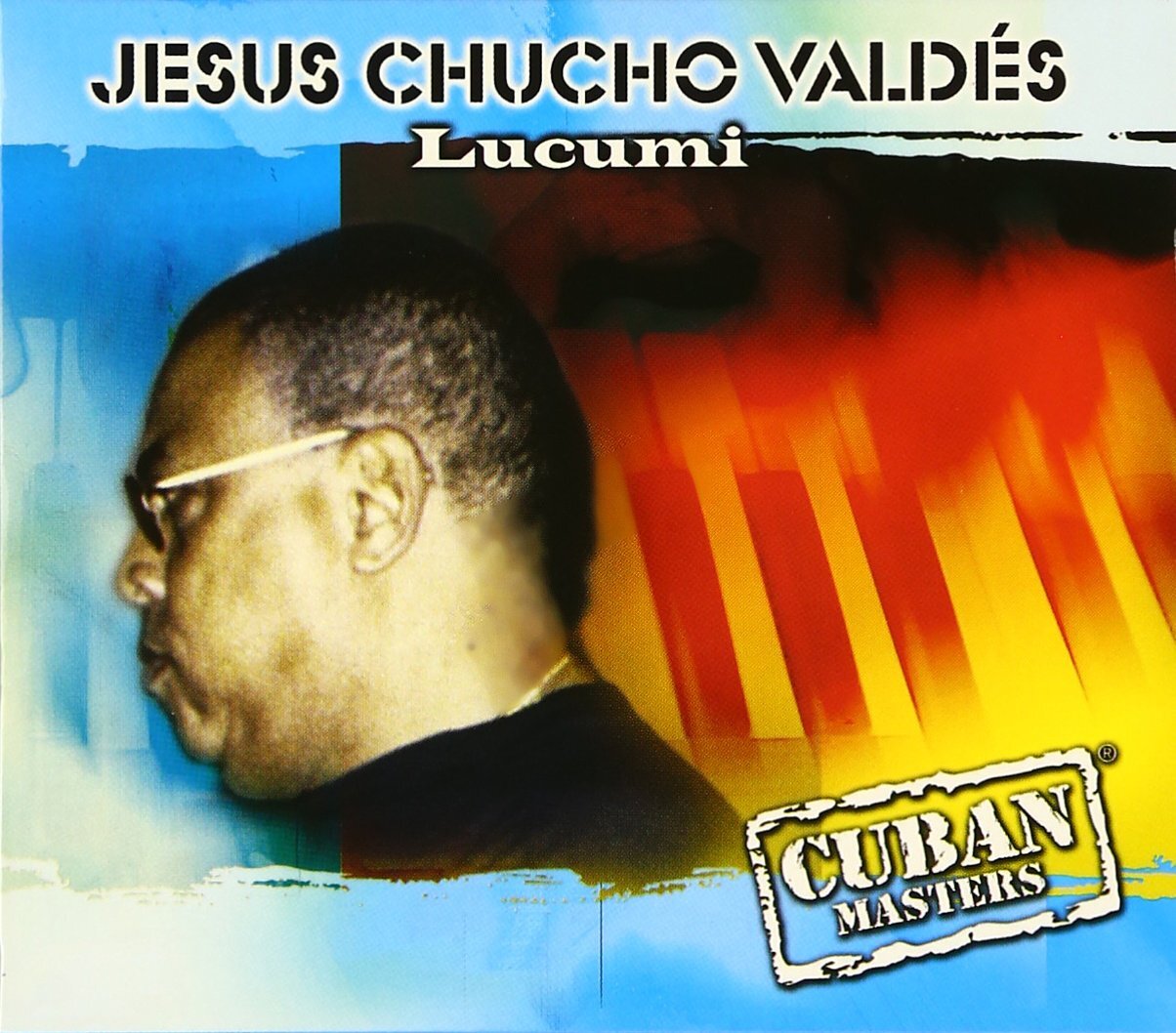 Chucho Valdes Lucumi