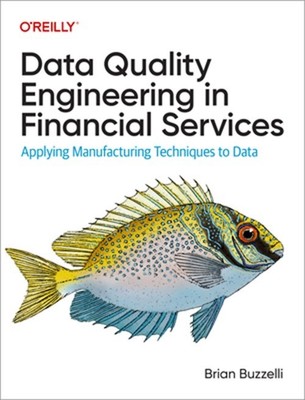 Data Quality Engineering in Financial Services: Applying Manufacturing Technique