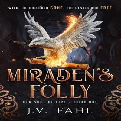 Miraden's Folly by J.V. Fahl Hardcover Dark Writer Fantasy LLC 