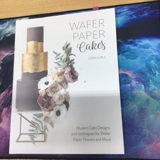 Wafer Paper Cakes: Modern Cake Designs and Techniques for Waf... by Auble, Stevi