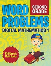 Word Problems Second Grade: Digital Mathematics 1  Children's Math Books