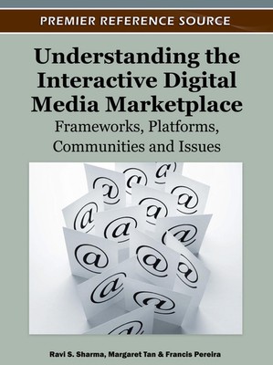 Understanding the Interactive Digital Media Marketplace: Frameworks, Platforms, 