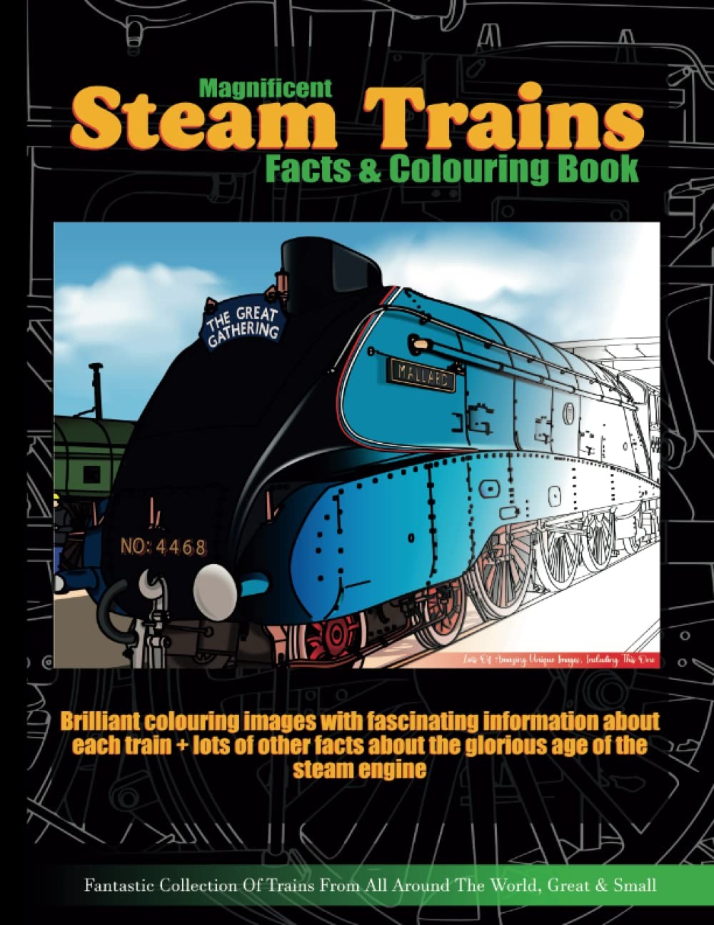 Magnificent Steam Trains Facts & Colouring Book: Brilliant locomotive Coloring