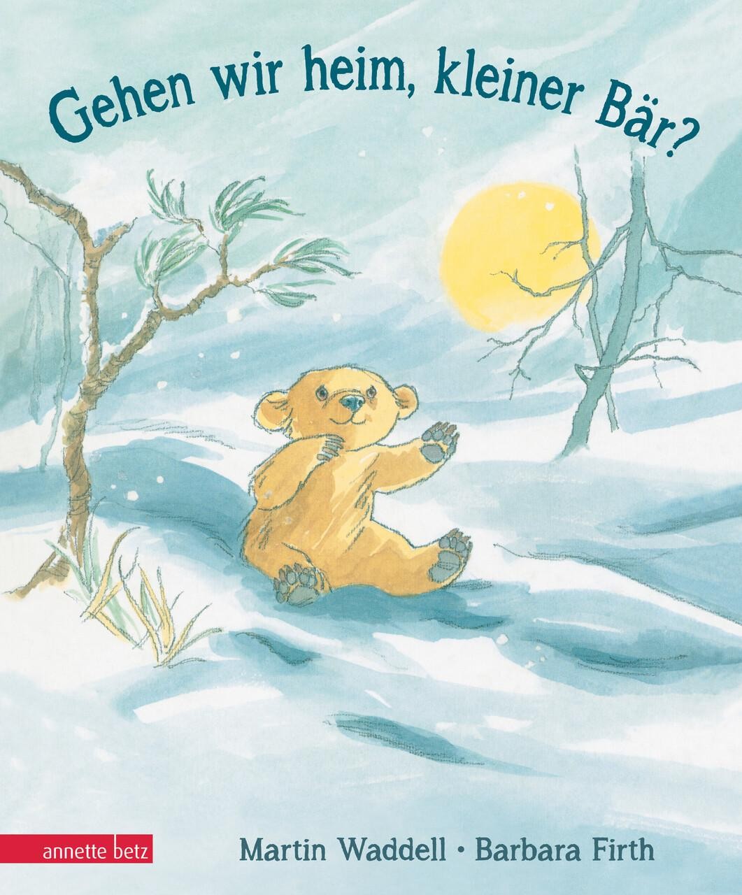 Gehen wir heim, kleiner Bär Martin Waddell