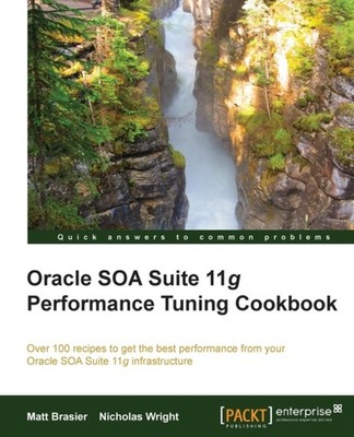 Brasier - Oracle Soa Suite 11g Performance Cookbook - paperback or sof - E555z