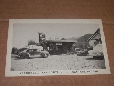 OAKRIDGE OREGON - 1952 USED POSTCARD - WE STOPPED at KAY'S DRIVE IN