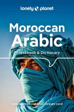 Lonely Planet Moroccan Arabic Phrasebook & Dictionary by Lonely Planet (English)