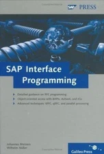 SAP Interface Programming: A comprehensive reference for RFC, BAPI, and JCo pr..