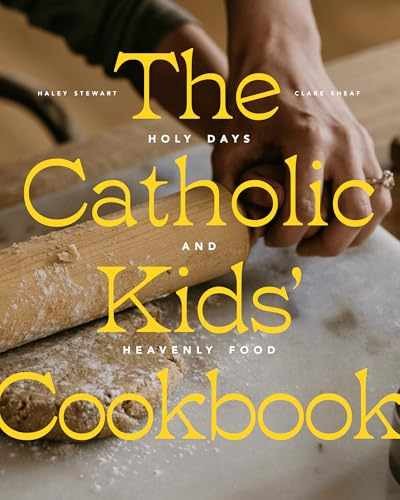 The Catholic Kids' Cookbook: - Hardcover, by Haley Stewart; Clare - Very Good