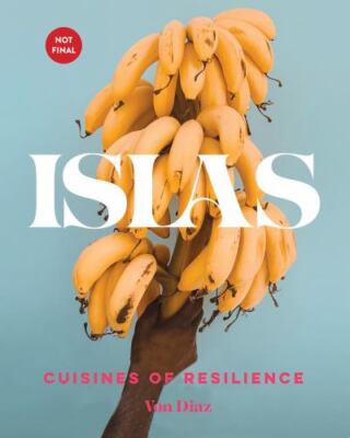 Islas: A Celebration of Tropical Cooking 125 Recipes from the Indian, Atlantic,